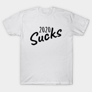 2020 Sucks T-Shirt